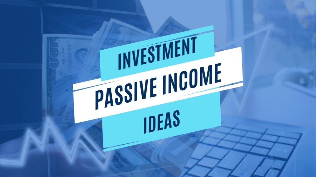 Ways to earn money through investments.