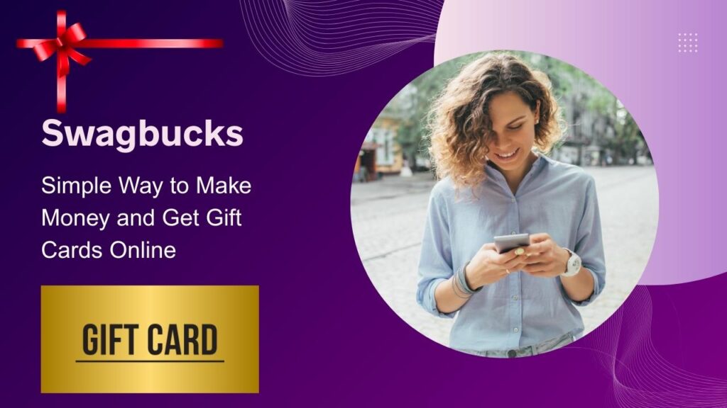 Swagbucks platform to make money online and earn gift cards