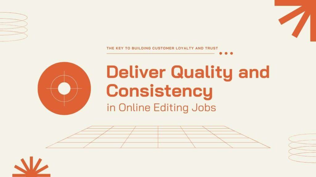 Importance of quality and consistency in editing
