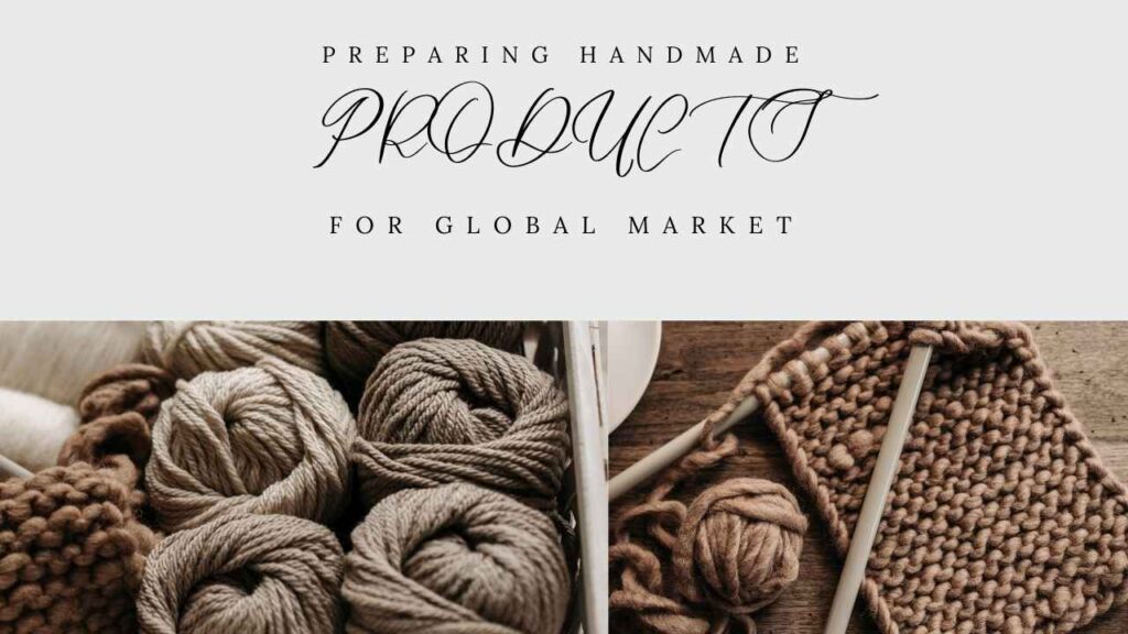Preparing handmade products for the global stage
